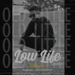 LOW LIFE - Single by Old Little album reviews, ratings, credits
