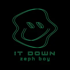 It Down - Single by Zeph Boy album reviews, ratings, credits
