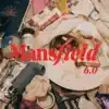 Mansfield 6.0 - Single album lyrics, reviews, download