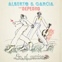Por el camino - Single by Alberto & García & Depedro album reviews, ratings, credits