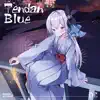 Tendan Blue - Single album lyrics, reviews, download