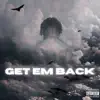 Get Em Back - Single album lyrics, reviews, download