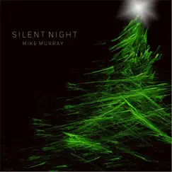 Silent Night - Single by Mike Murray album reviews, ratings, credits