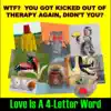 WTF? You Got Kicked out of Therapy Again, Didn't You? album lyrics, reviews, download