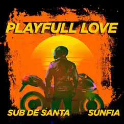 Playfull Love (feat. Sunfia) - Single by Sub de Santa album reviews, ratings, credits