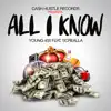 All I Know (feat. Screalla) - Single album lyrics, reviews, download