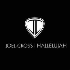 Hallelujah - Single by Joel Cross album reviews, ratings, credits