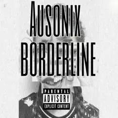 Borderline - Single by AUSØNIX album reviews, ratings, credits