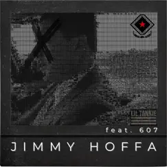 Jimmy Hoffa (feat. 607) - Single by Lil Tankie album reviews, ratings, credits