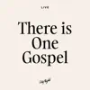 There Is One Gospel (Live) - Single album lyrics, reviews, download