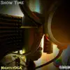 Show Time - Single album lyrics, reviews, download