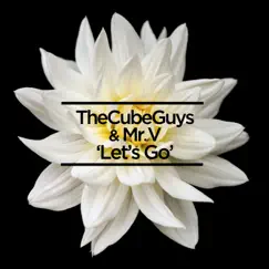 Let's Go - Single by The Cube Guys & Mr. V album reviews, ratings, credits
