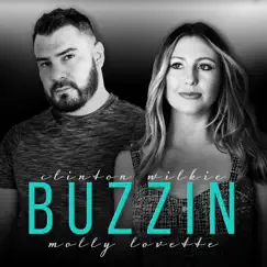 Buzzin - Single by Clinton Wilkie & Molly Lovette album reviews, ratings, credits