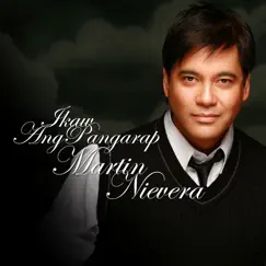 Ikaw Ang Pangarap - Single by Martin Nievera album reviews, ratings, credits