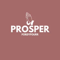 Prosper - Single by Fordyfourr album reviews, ratings, credits