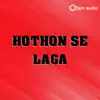 Hothon Se Laga (feat. Mali) - Single album lyrics, reviews, download