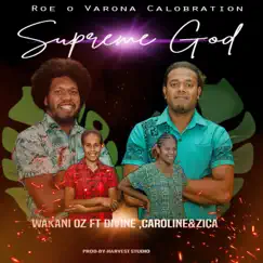 Supreme God (feat. DV, Caroline & Zica) Song Lyrics
