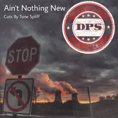 Ain't Nothing New (feat. Tone Spliff) - Single by The Dead Poetz Society album reviews, ratings, credits