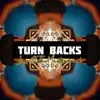 Turn Backs (Solo) Single - Single album lyrics, reviews, download