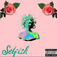 Selfish (feat. Kalan.frfr) - Single by MrLilRaspy album reviews, ratings, credits
