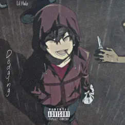 Dodging (feat. R3al & Solodolo) - Single by Lil halo album reviews, ratings, credits