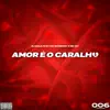 Amor é o caralho (feat. MC Durrony & MC W1) - Single album lyrics, reviews, download