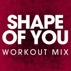 Shape of You (Extended Workout Mix) Song Lyrics