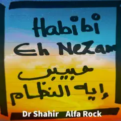 Habibi Eh Nezam (feat. Alfa Rock) - EP by Dr. Shahir album reviews, ratings, credits
