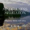 Mindfulness Meditation and Spiritual Music for Yoga album lyrics, reviews, download