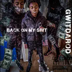 Back On My Shit - Single by G Wit Da Rod album reviews, ratings, credits