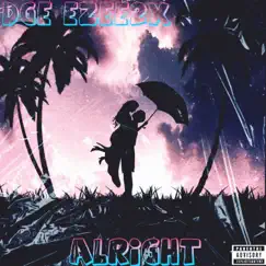 Alright (feat. DGE Ezee2x) - Single by Rezzy Bankz album reviews, ratings, credits