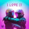 I Love It (feat. Ryan Ramirez) - Single album lyrics, reviews, download