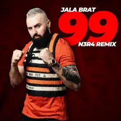 99 (N3R4 Remix) - Single by Jala Brat album reviews, ratings, credits