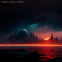 Perfect - Single by FREAKY & Stryer album reviews, ratings, credits