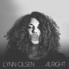 Alright - EP by Lynn Olsen album reviews, ratings, credits