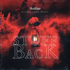 Stuff Back (feat. Heavenz & CHURCH) - Single by Red Tips album reviews, ratings, credits