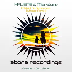 Make It to Tomorrow (illitheas Remix) - Single by HALIENE, Maratone & Illitheas album reviews, ratings, credits