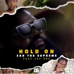 Hold On (feat. Jay Rox) - Single by Zar The Supreme album reviews, ratings, credits