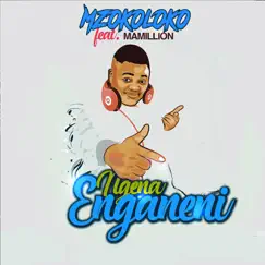 Ngena Enganeni (feat. Mamillion) - Single by Mzokoloko album reviews, ratings, credits