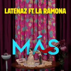Más (feat. La Ramona) - Single by LaTenaz album reviews, ratings, credits
