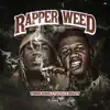 Rapper Weed (feat. YB) - Single album lyrics, reviews, download