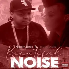 Beautiful Noise (feat. Looze Cannon) - Single by Melody Renee album reviews, ratings, credits