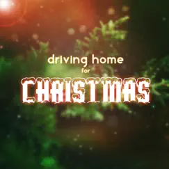 Driving Home For Christmas - Single by ChilledLab album reviews, ratings, credits