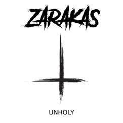 Unholy - Single by Zarakas album reviews, ratings, credits