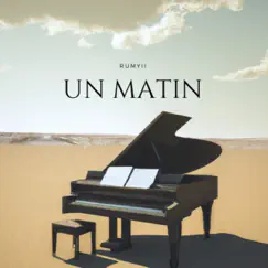 Un matin - Single by Rumyii album reviews, ratings, credits