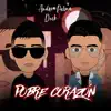 Pobre Corazón (feat. Deck) - Single album lyrics, reviews, download