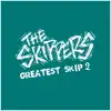 Greatest Skip2 album lyrics, reviews, download