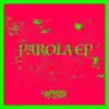 Parola - EP album lyrics, reviews, download