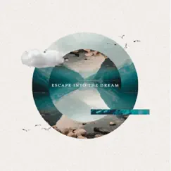 Escape Into the Dream - Single by Sinuhe Garcia album reviews, ratings, credits
