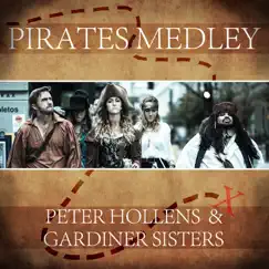 Pirates Medley (feat. Gardiner Sisters) - Single by Peter Hollens album reviews, ratings, credits